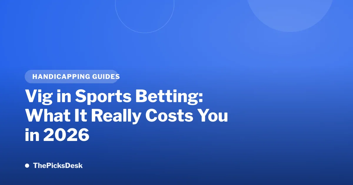 Vig in Sports Betting: What It Really Costs You in 2026